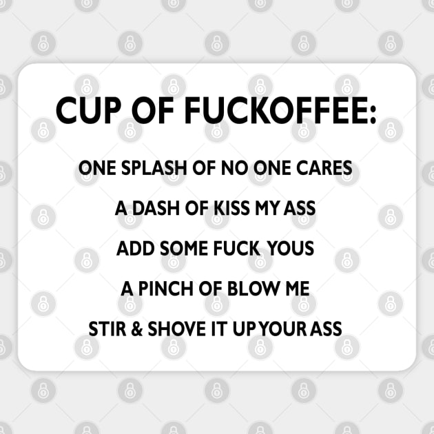 Funny Fuck Off Coffee Magnet by Madelyn_Frere